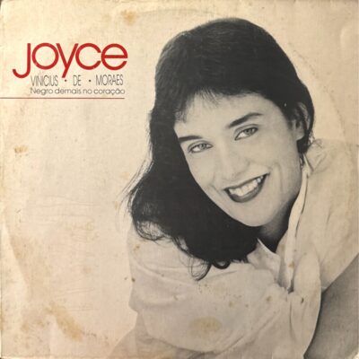 Joyce e Vinicius de Moraes - Negro Demais No Coração (1988)