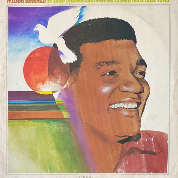 Wilson Simonal - Se Todo Mundo Cantasse Seria Bem Mais Fácil Viver (1979)