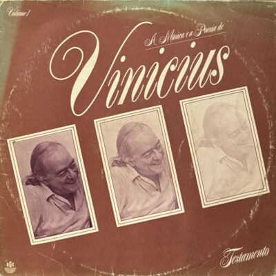 Vinicius de Moraes - A Música e A Poesia de Vinícius: Testamento Volume 1 (1987)